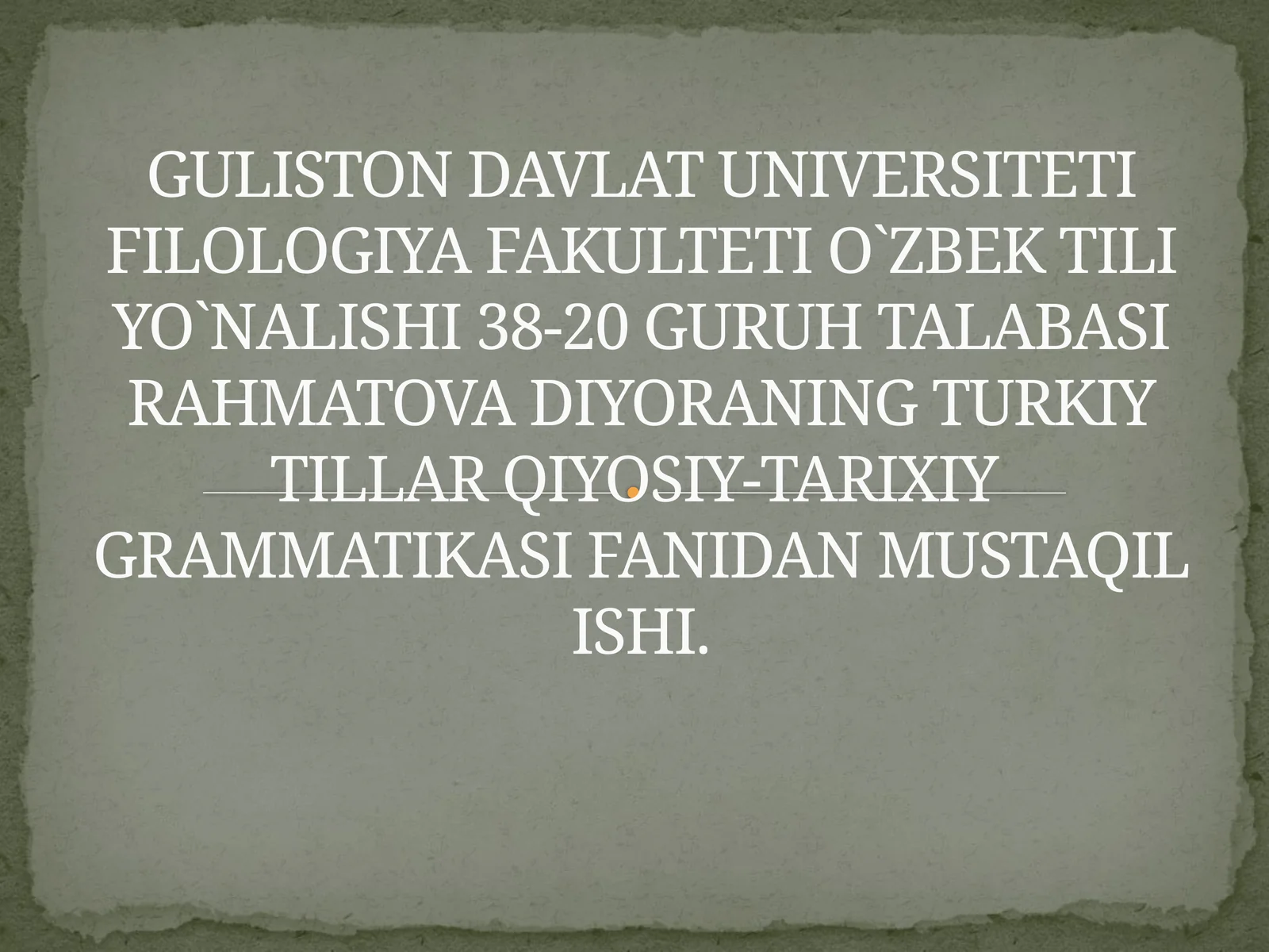 Turkiy Tillari Qiyosiy-Tarixiy Grammatikasi Fanidagi Mustaqil Ish