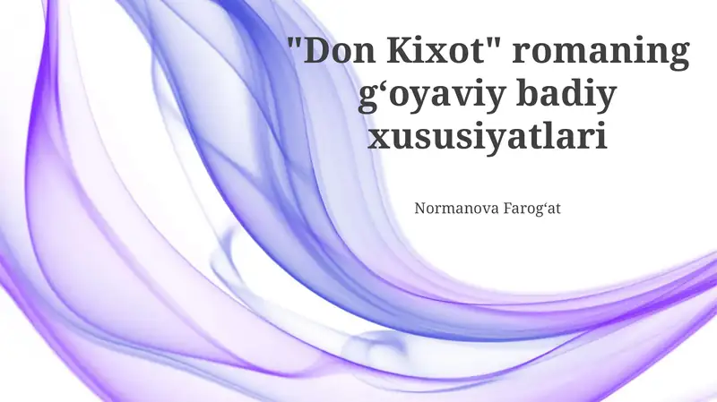 "Don Kixot" romanining gʻoyaviy badiy xususiyatlari
