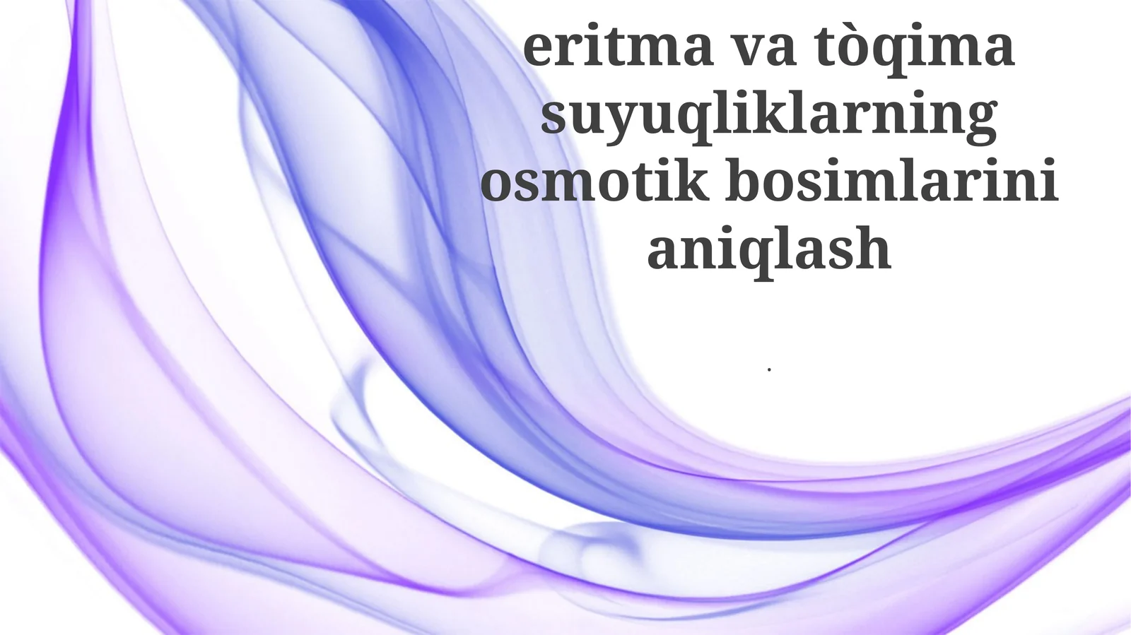 Eritmalar va to'qimalar suyuqliklarining osmotik bosimini aniqlash