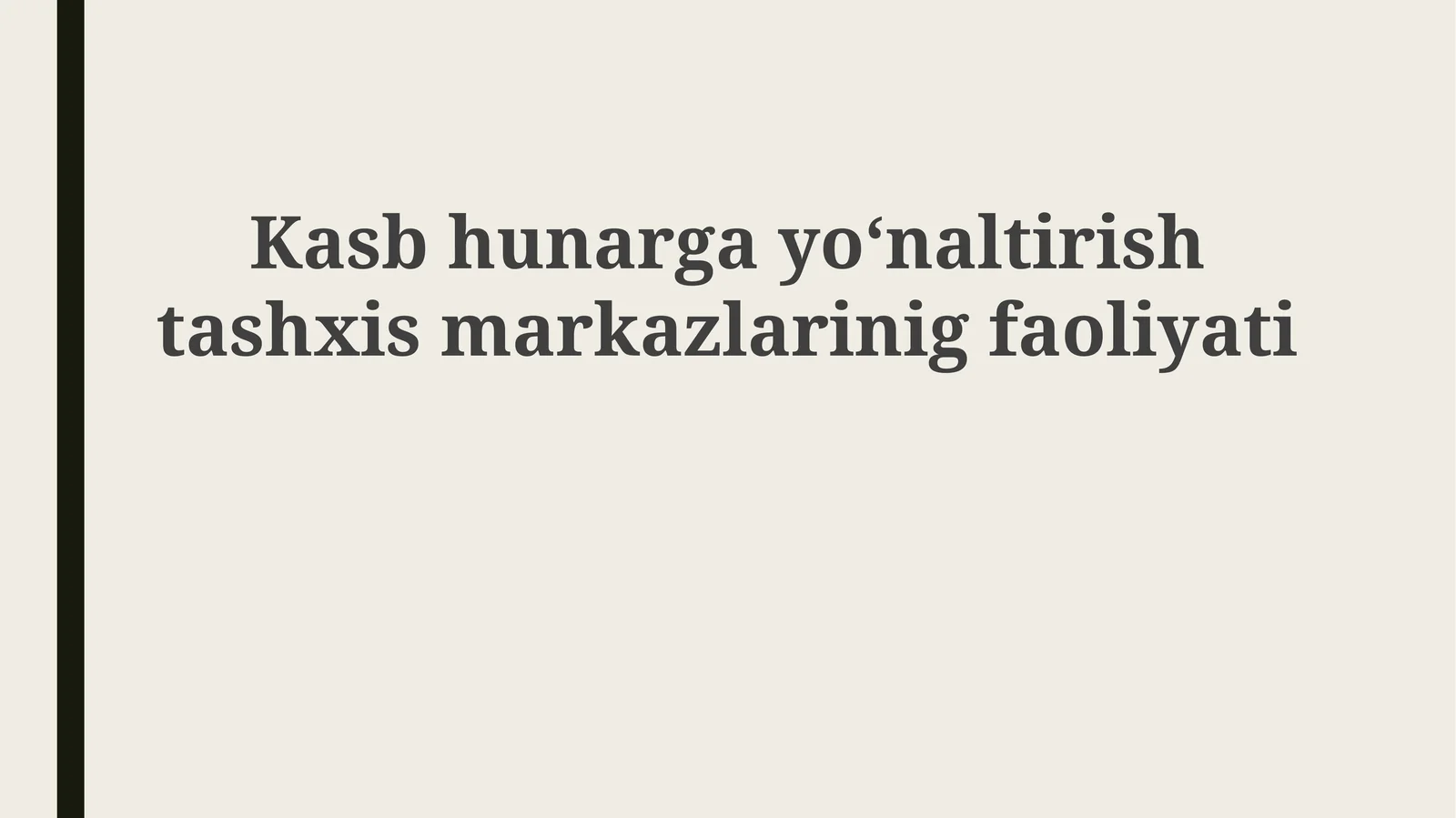 Kasbiy Yo'naltirish va Diagnostika Markazlarining Faoliyati
