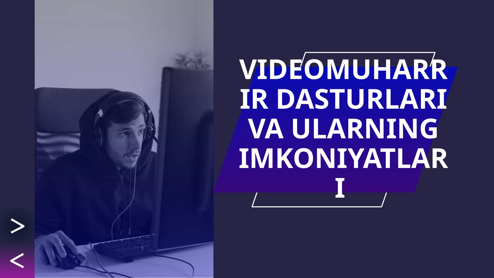 VIDEOMUHARRIR DASTURLARI VA ULARNING IMKONIYATLARI
