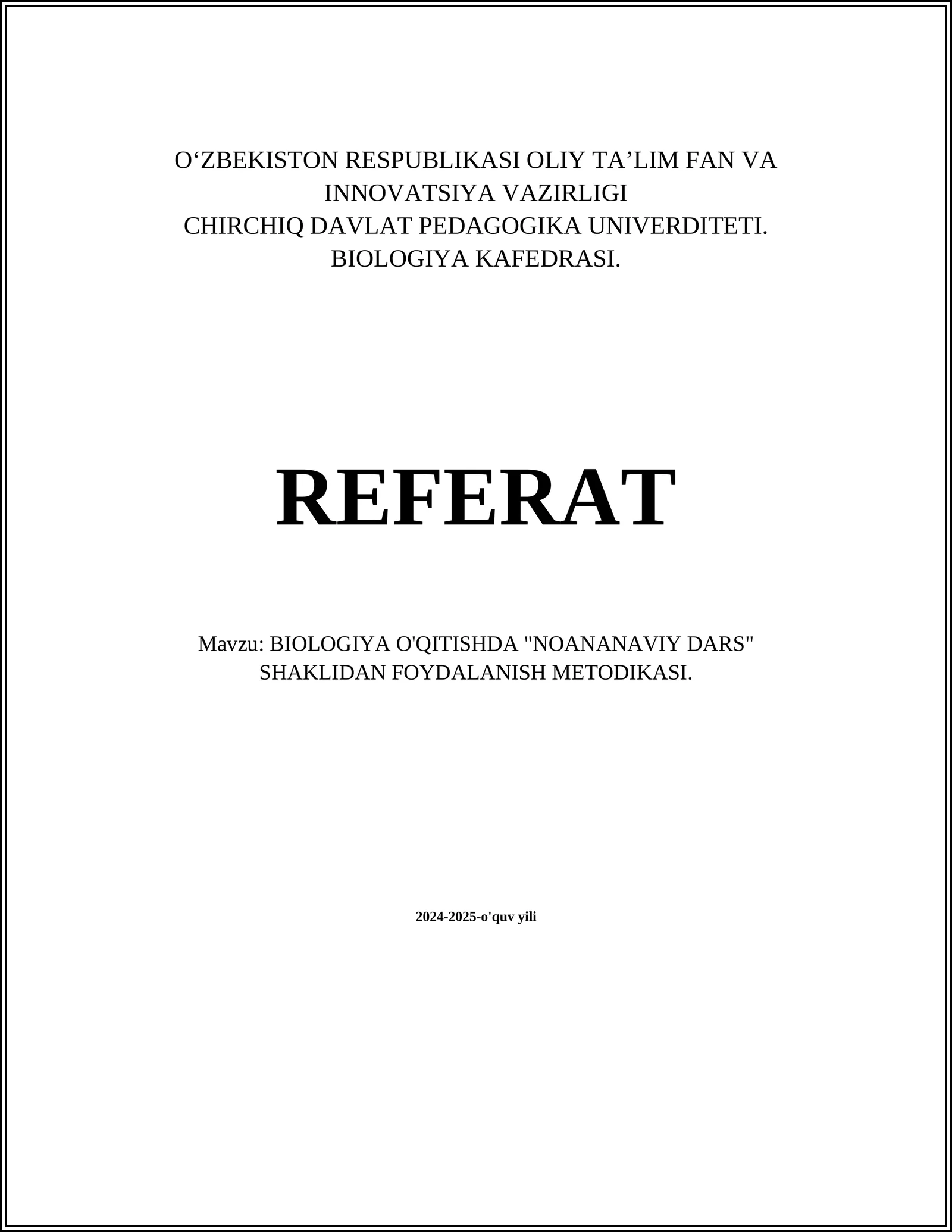 BIOLOGIYA O'QITISHDA "NOANANAVIY DARS" SHAKLIDAN FOYDALANISH METODIKASI