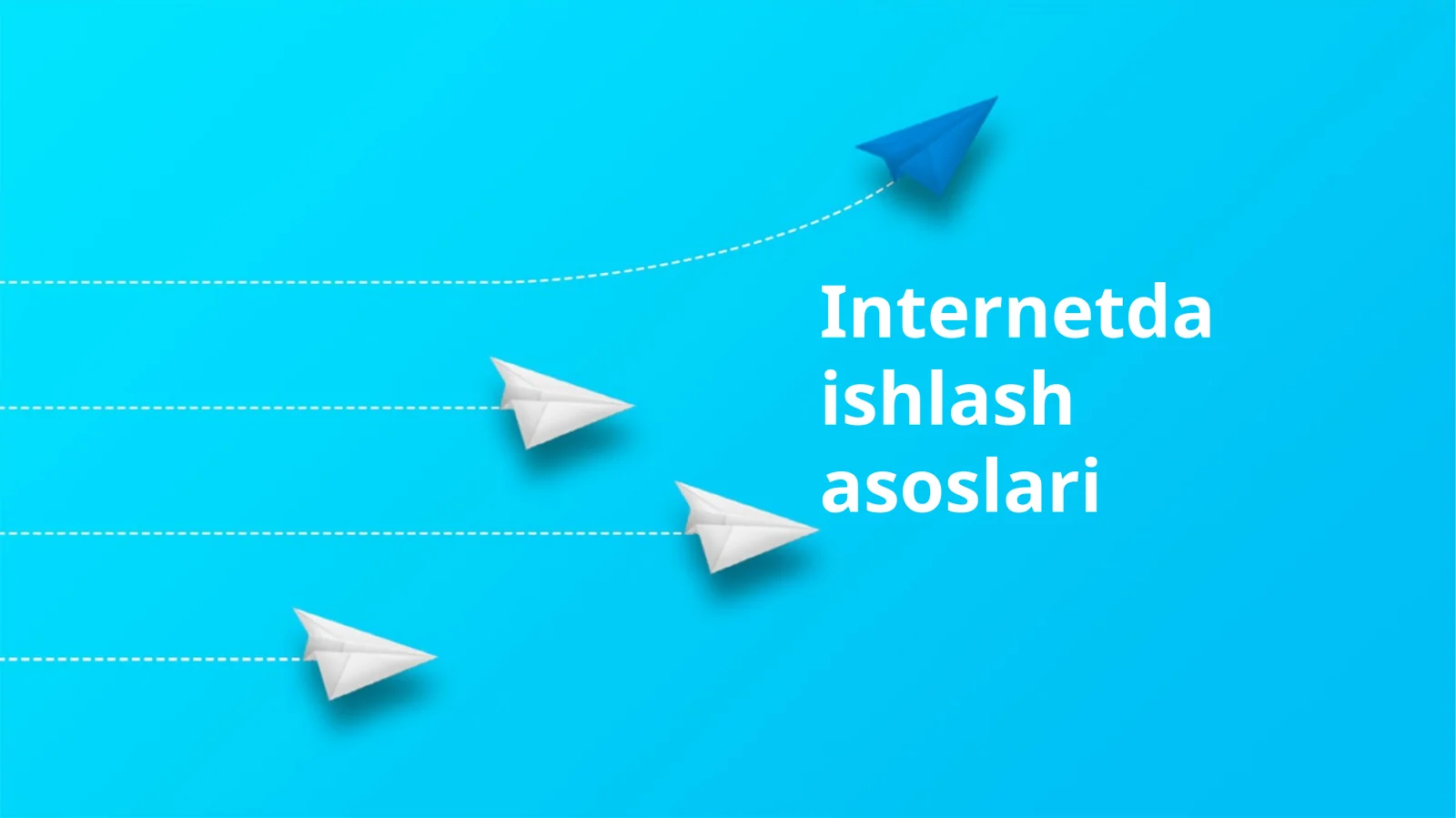 Internetda ishlash asoslari