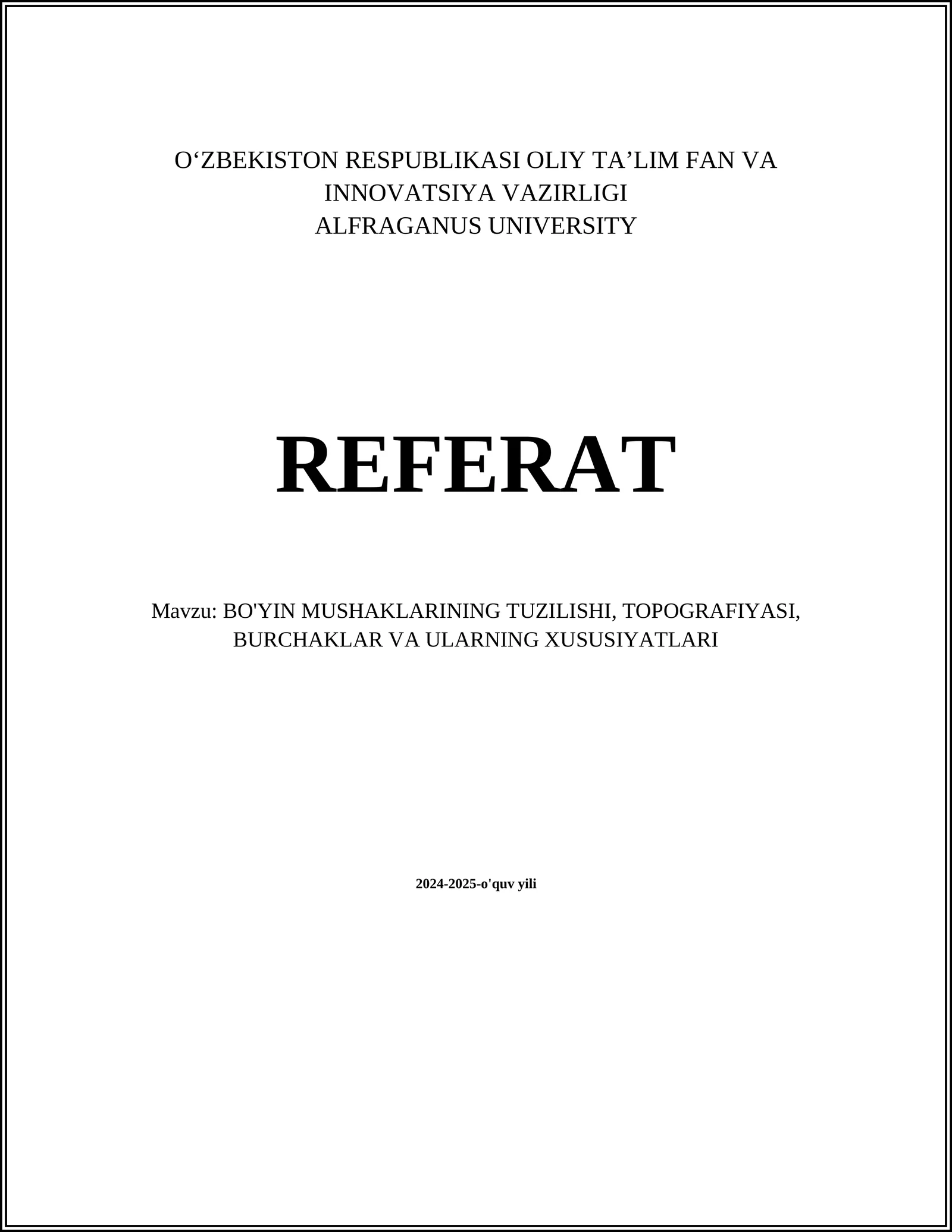 BO'YIN MUSHAKLARINING TUZILISHI, TOPOGRAFIYASI, BURCHAKLAR VA ULARNING XUSUSIYATLARI