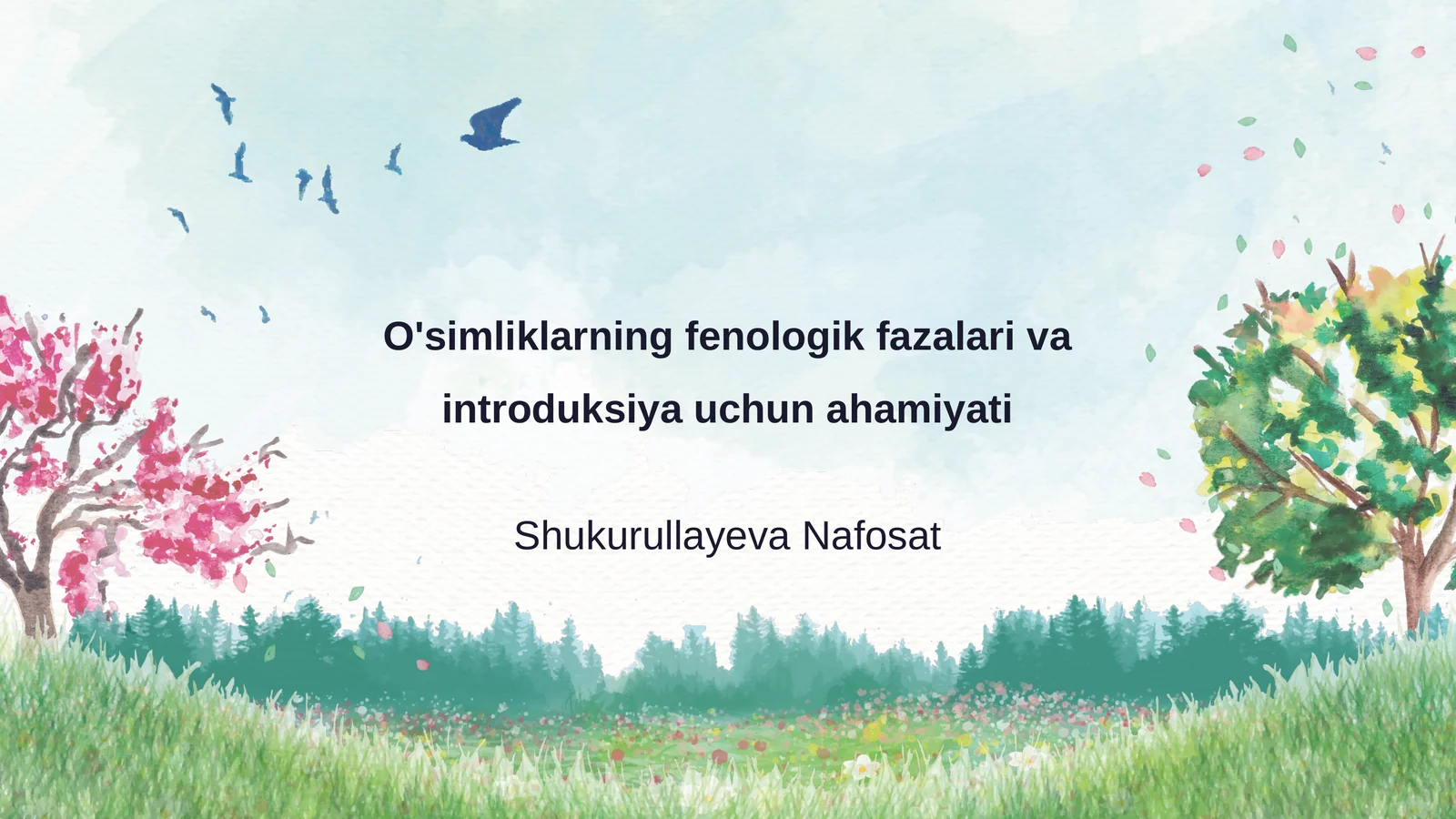 O'simliklarning fenologik fazalari va introduksiya uchun ahamiyati