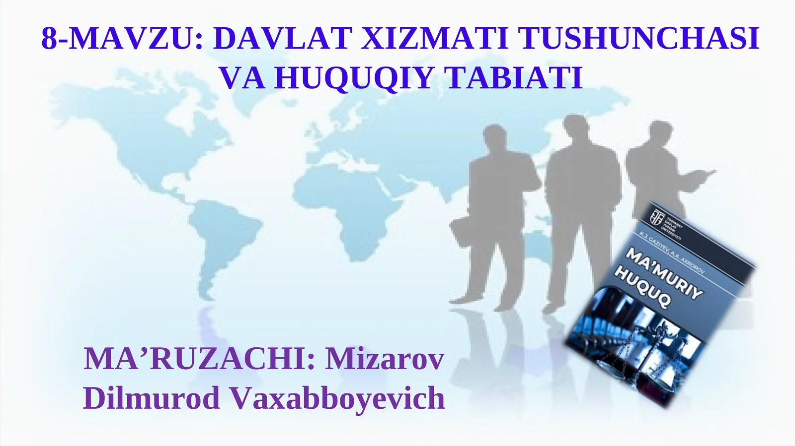 Davlat xizmati tushunchasi va huquqiy tabiati.