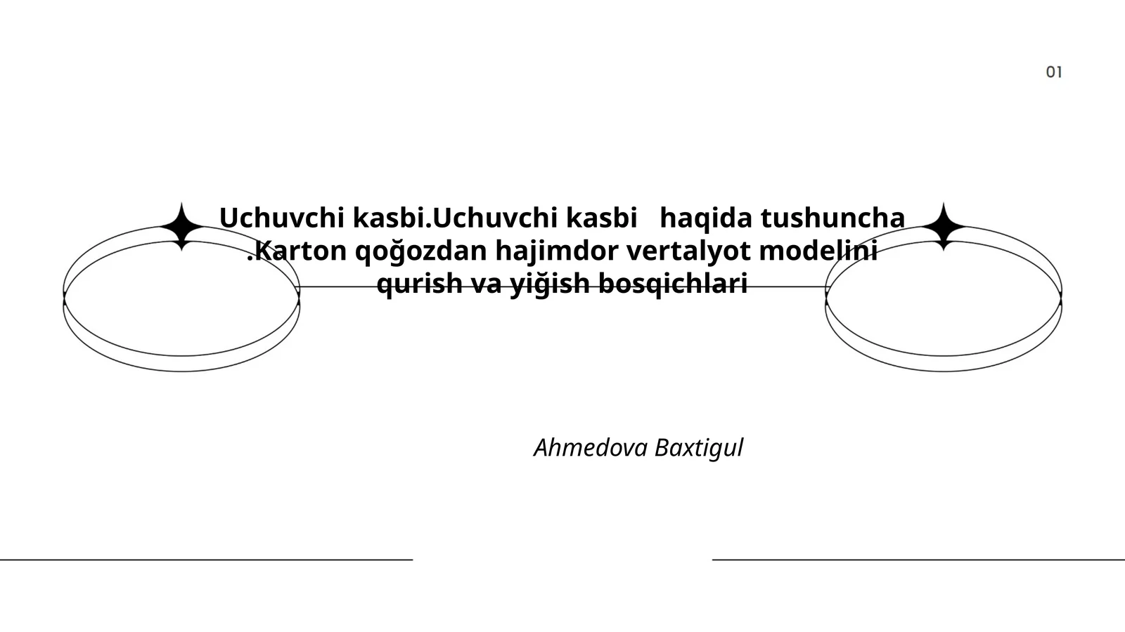 Uchuvchi kasbi.Uchuvchi kasbi haqida tushuncha.Karton qoğozdan hajimdor vertalyot modelini qurish va yiğish bosqichlari