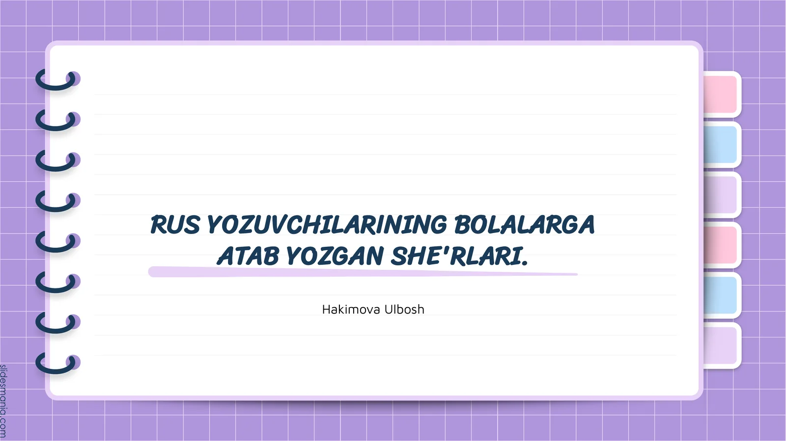 RUS YOZUVCHILARINING BOLALARGA ATAB YOZGAN SHE'RLARI