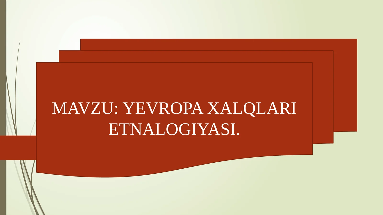 YEVROPA XALQLARI ETNALOGIYASI