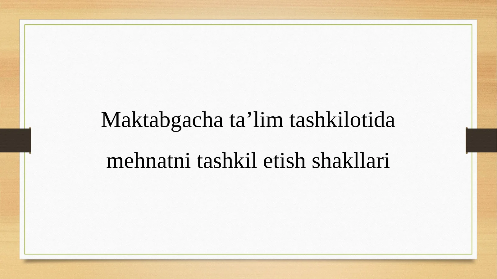Maktabgachata’lim tashkilotida mehnatni tashkilotish shakllari