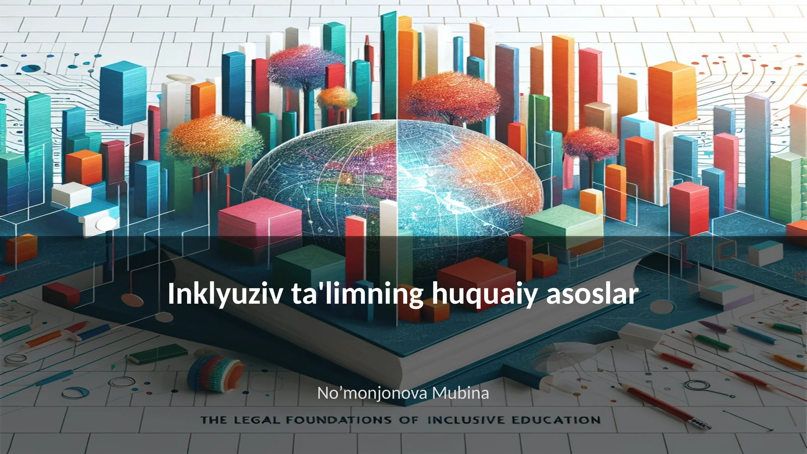 Inklyuziv ta'limning huquaiy asoslar