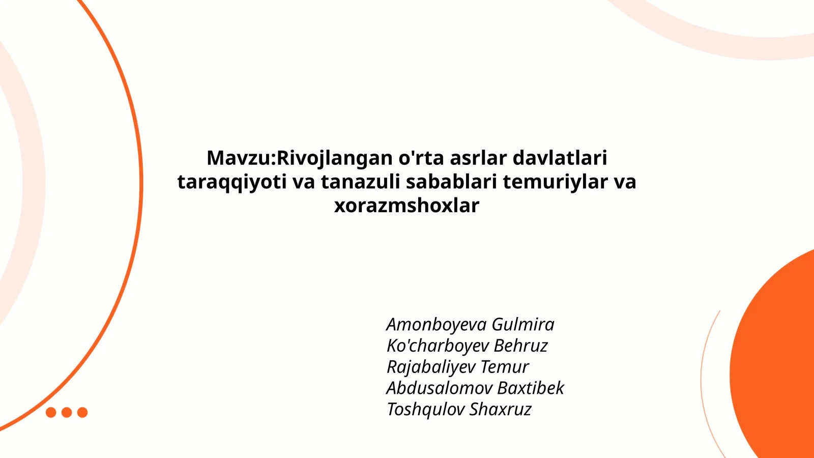 Rivojlangan o'rta asrlar davlatlari taraqqiyoti va tanazuli sabablari temuriylar va xorazmshoxlar