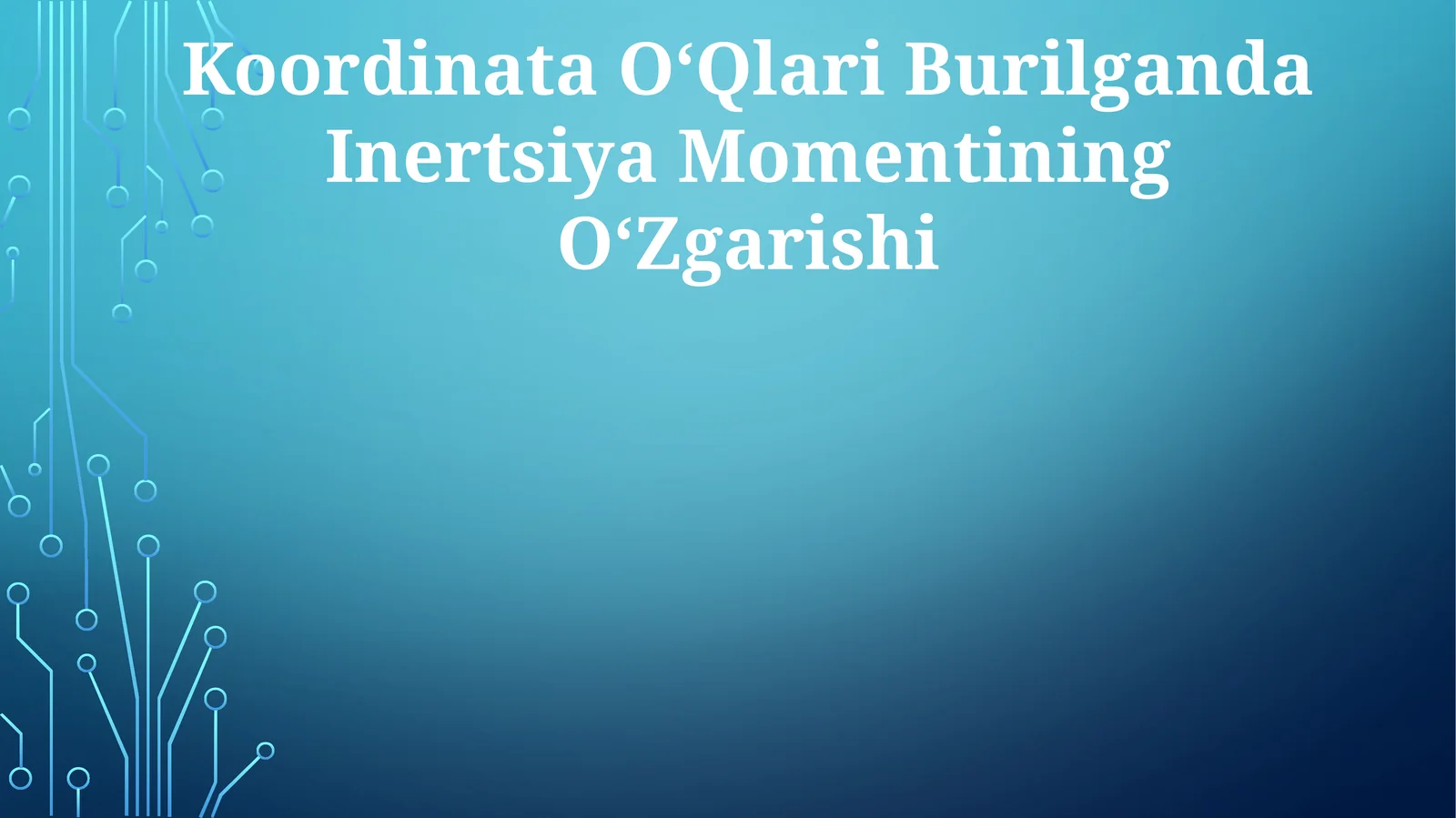Koordinata OʻQlari Burilganda Inertsiya Momentining OʻZgarishi