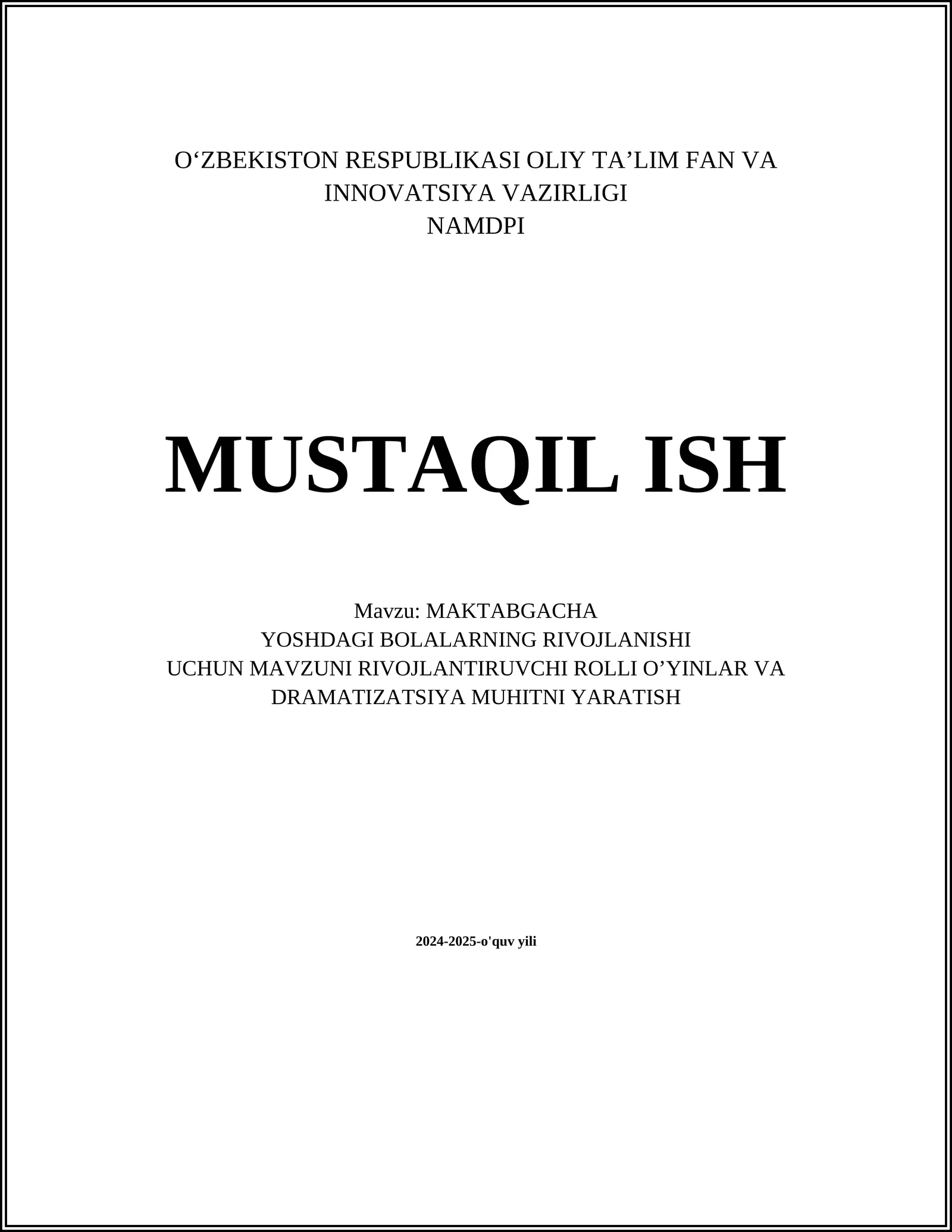 MAKTABGACHA YOSHDAGI BOLALARNING RIVOJLANISHI UCHUN MAVZUNI RIVOJLANTIRUVCHI ROLLI O’YINLAR VA DRAMATIZATSIYA MUHITNI YARATISH