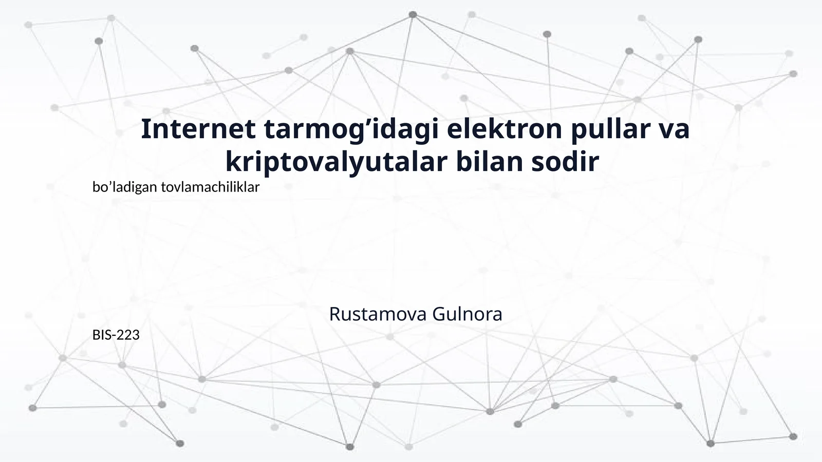 Internet tarmogʼidagi elektron pullar va kriptovalyutalar bilan sodir