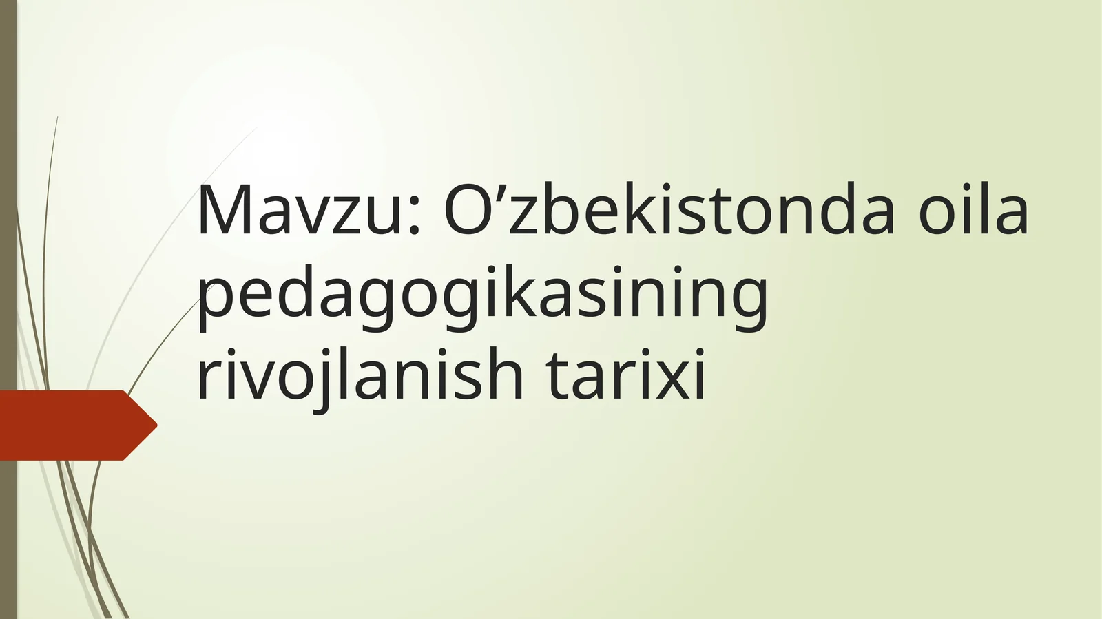 O’zbekistonda oila pedagogikasining rivojlanishi tarixi