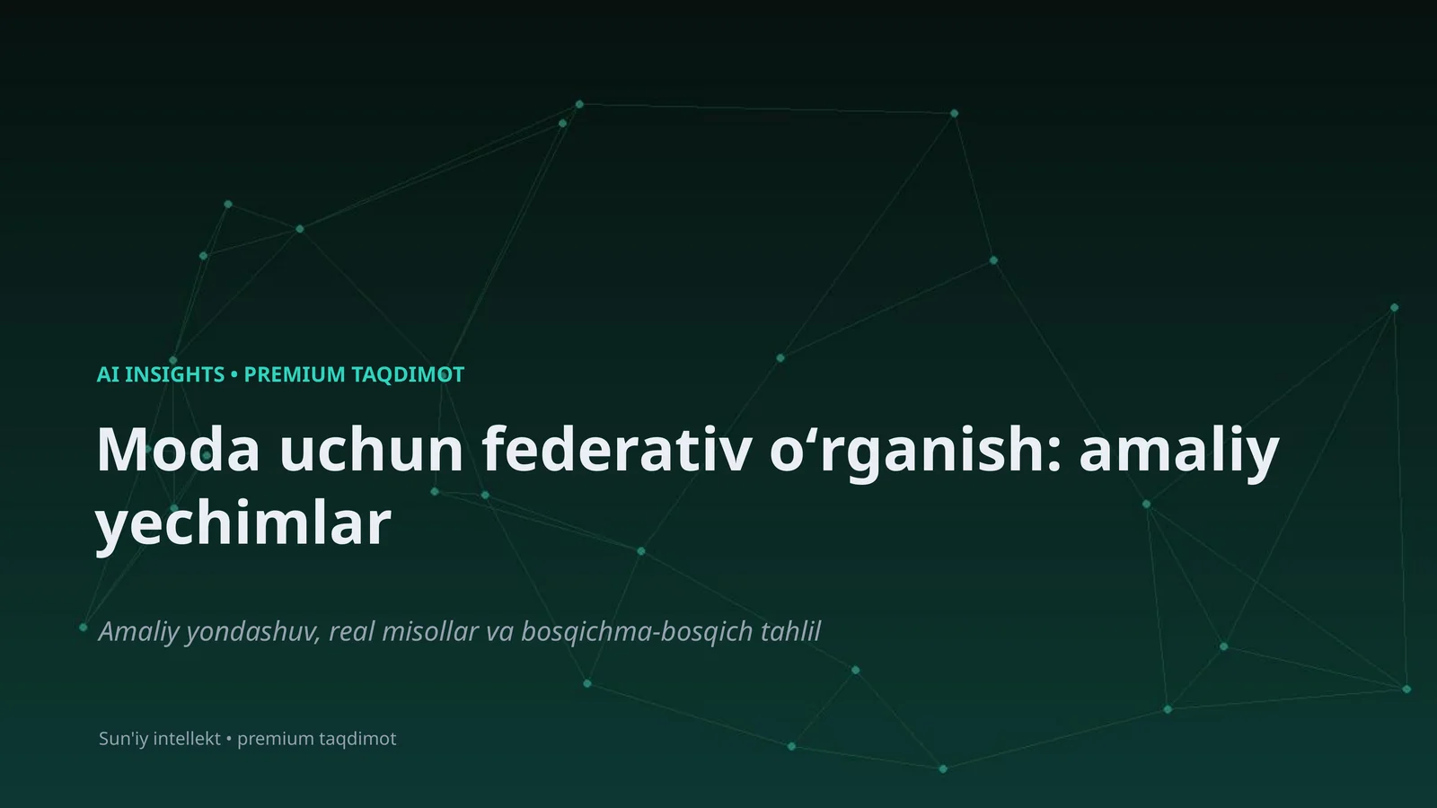 Moda uchun federativ oʻrganish: amaliy yechimlar