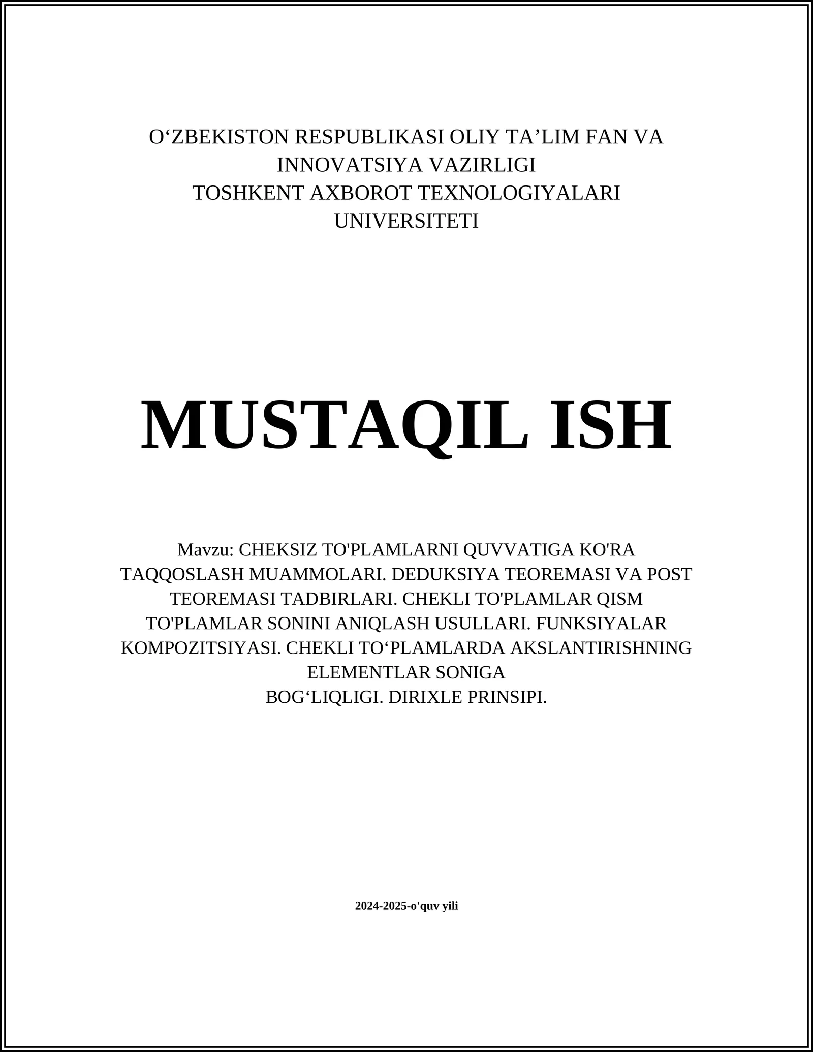CHEKSIZ TO'PLAMLARNI QUVVATIGA KO'RA TAQQOSLASH MUAMMOLARI. DEDUKSIYA TEOREMASI VA POST TEOREMASI TADBIRLARI. CHEKLI TO'PLAMLAR QISM TO'PLAMLAR SONINI ANIQLASH USULLARI. FUNKSIYALAR KOMPOZITSIYASI. CHEKLI TO‘PLAMLARDA AKSLANTIRISHNING ELEMENTLAR SONIGA BOG‘LIQLIGI. DIRIXLE PRINSIPI