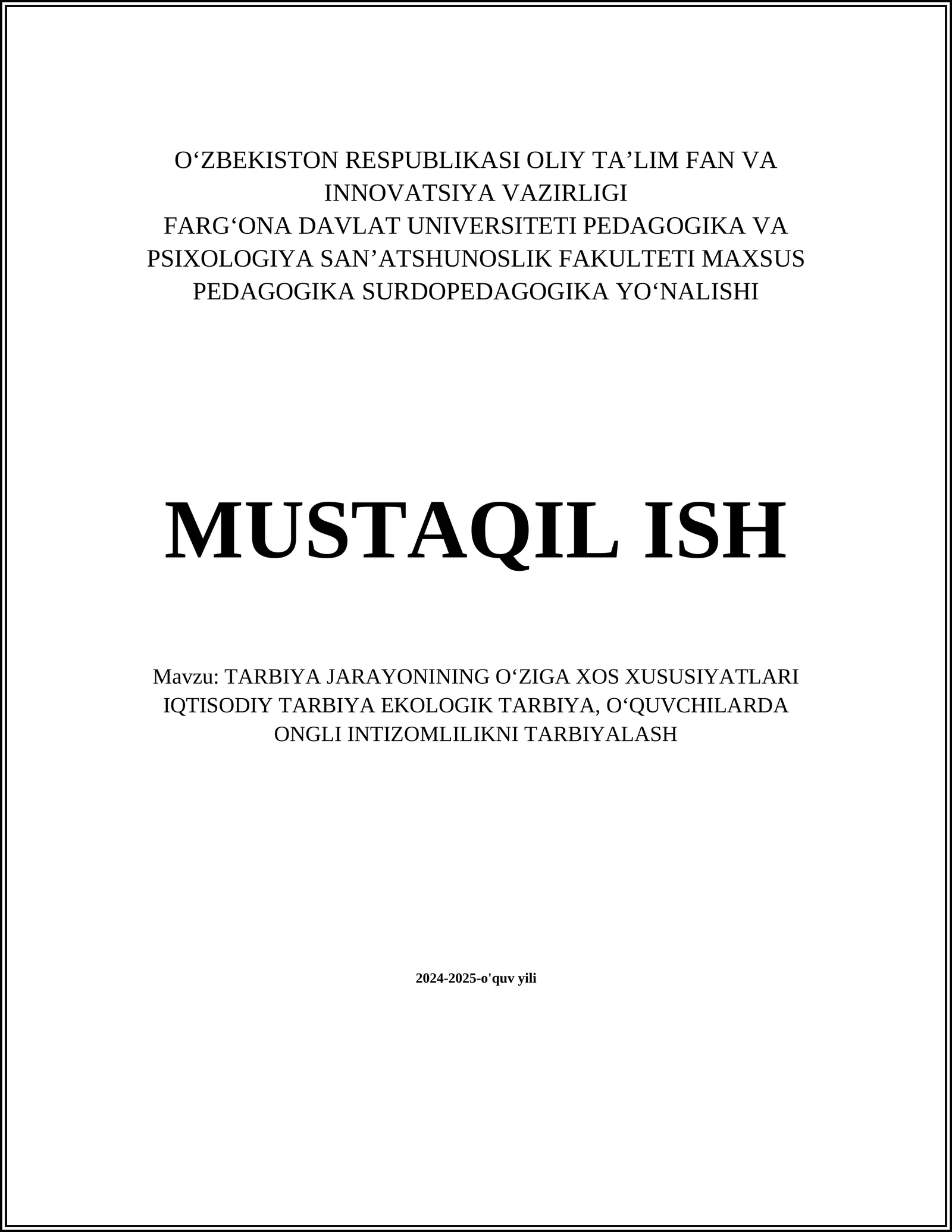 TARBIYA JARAYONINING OʻZIGA XOS XUSUSIYATLARI IQTISODIY TARBIYA EKOLOGIK TARBIYA, OʻQUVCHILARDA ONGLI INTIZOMLILIKNI TARBIYALASH