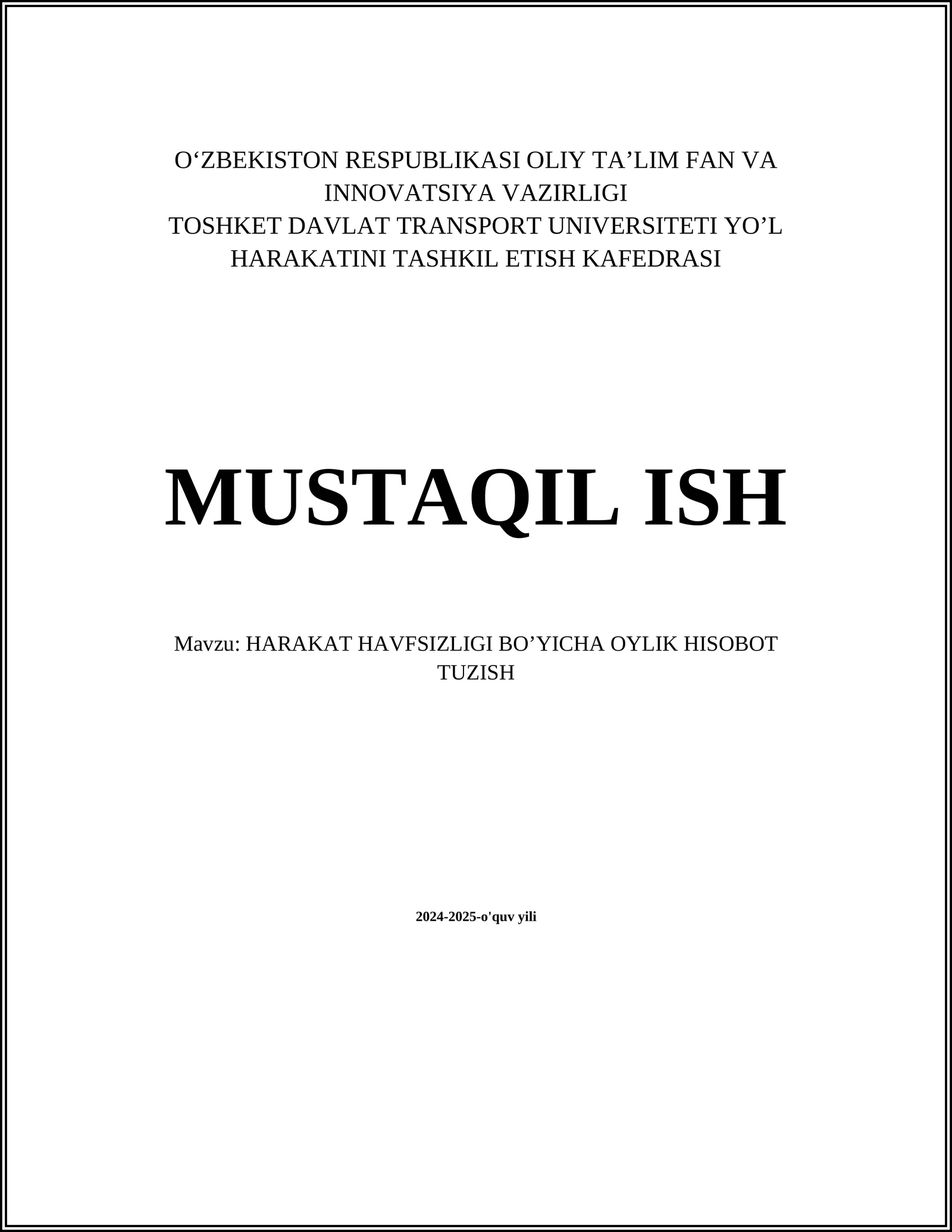 HARAKAT HAVFSIZLIGI BO’YICHA OYLIK HISOBOT TUZISH