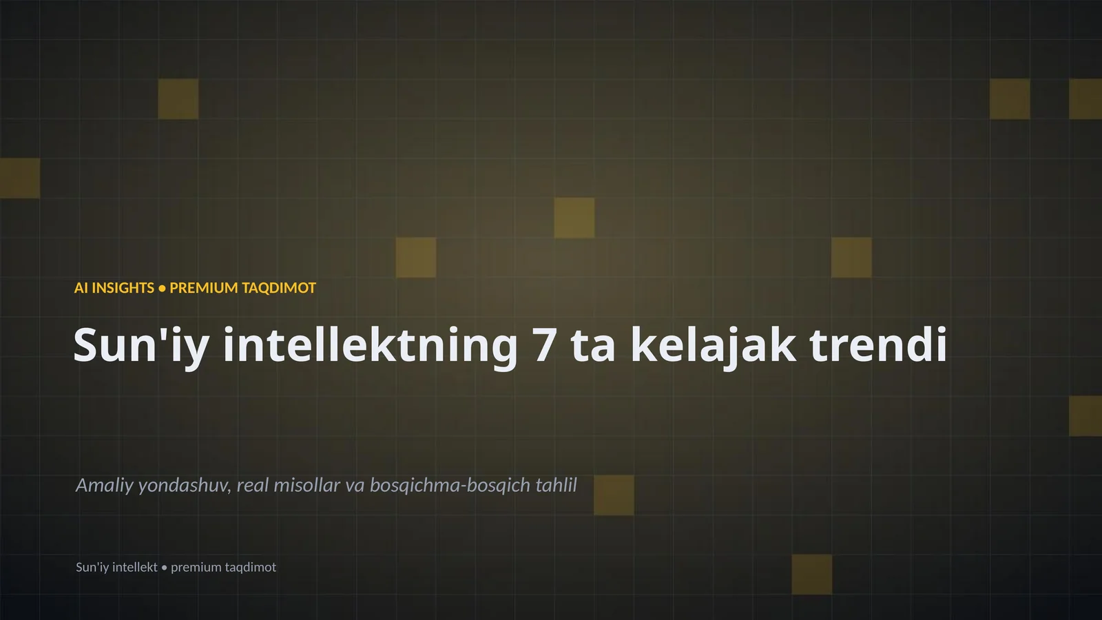 Sun'iy intellektning 7 ta kelajak trendi