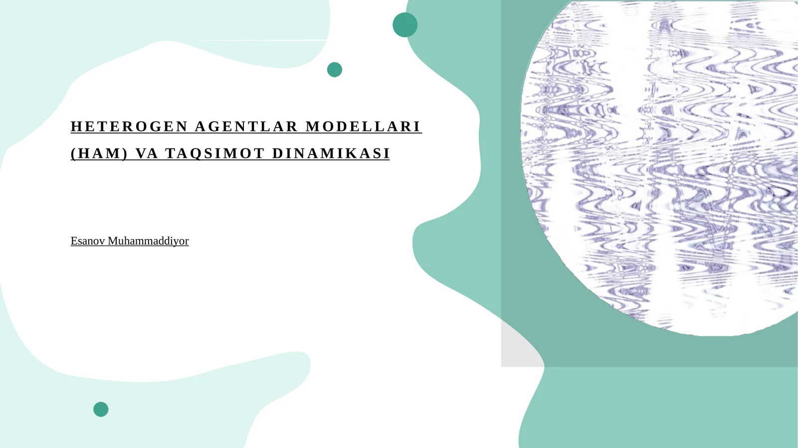 HETEROGEN AGENTLAR MODELLARI (HAM) VA TAQSIMOT DINAMIKASI