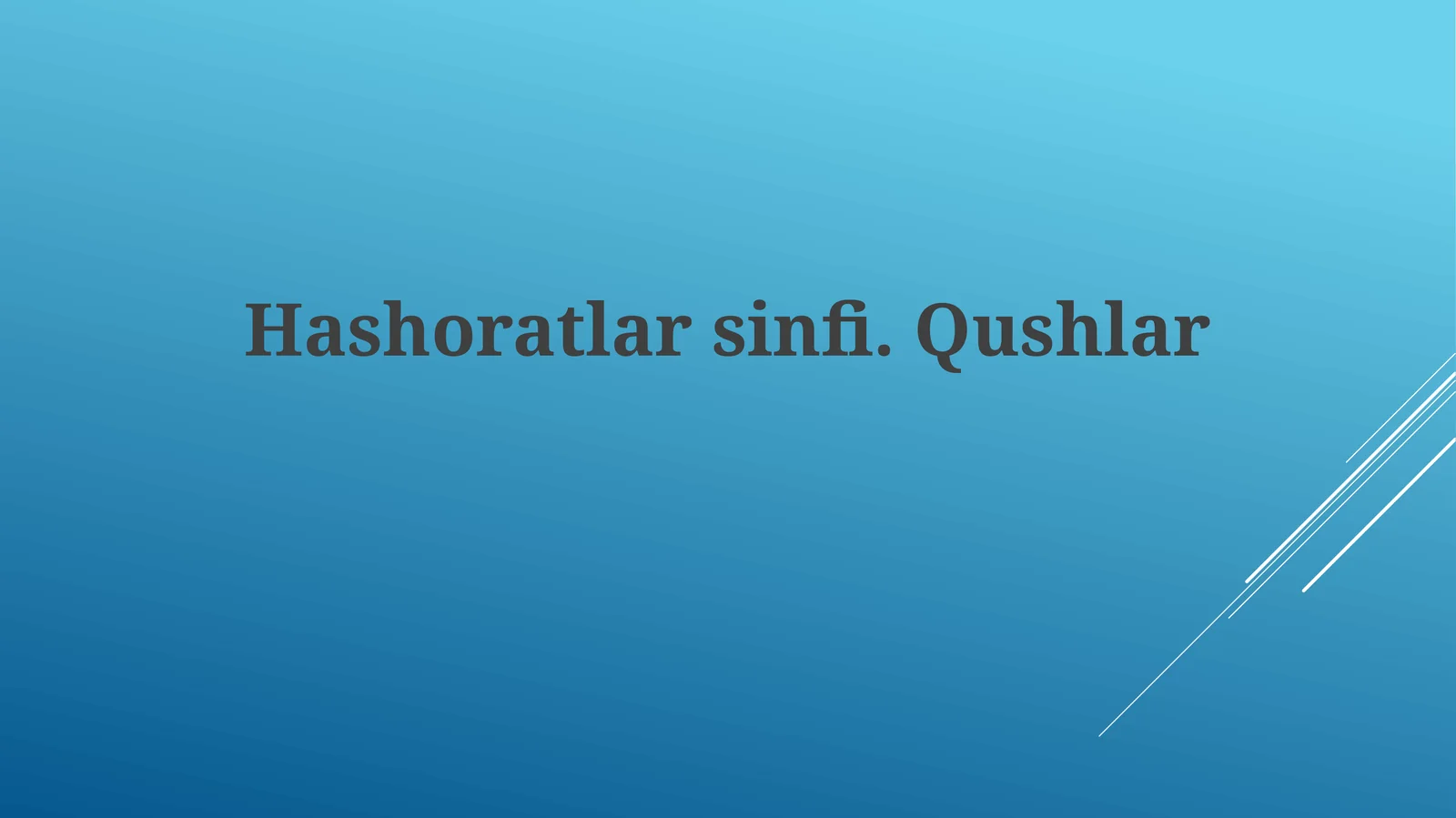 Hashoratlarsinfi.Qushlar