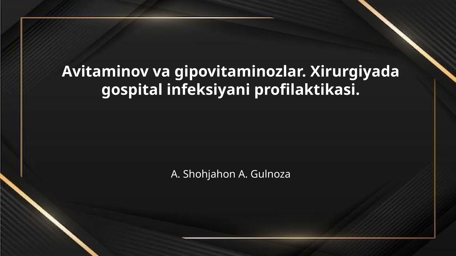 Avitaminov va gipovitaminozlar. Xirurgiyada gospital infeksiyani profilaktikasi.