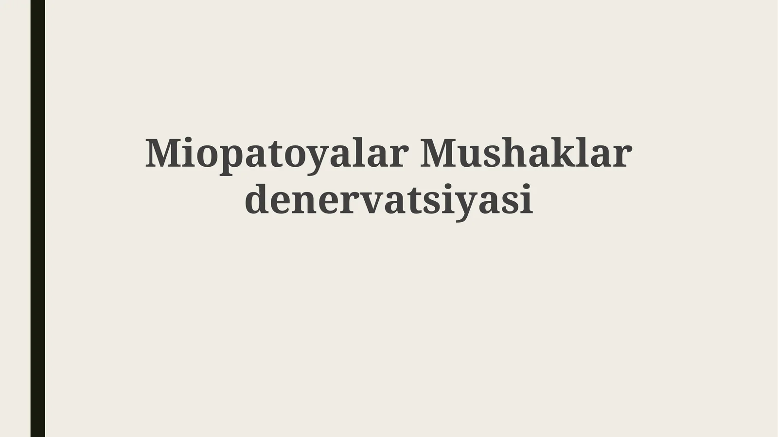 Miopatiyalar va Muskul Denervatsiyasi
