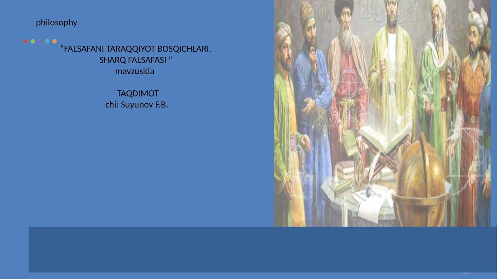 FALSAFANI TARAQQIYOT BOSQICHLARI. SHARQ FALSAFASI