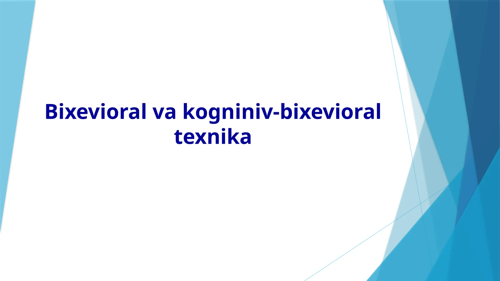 Bixevioralvakogniniv-bixevioraltexnika