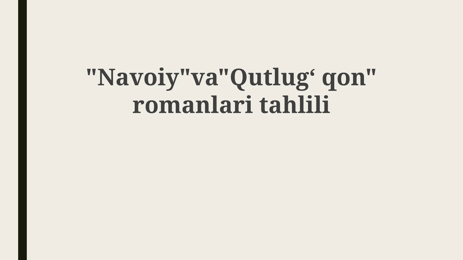 "Navoiy"va"Qutlugʻqon"romanlaritahlili