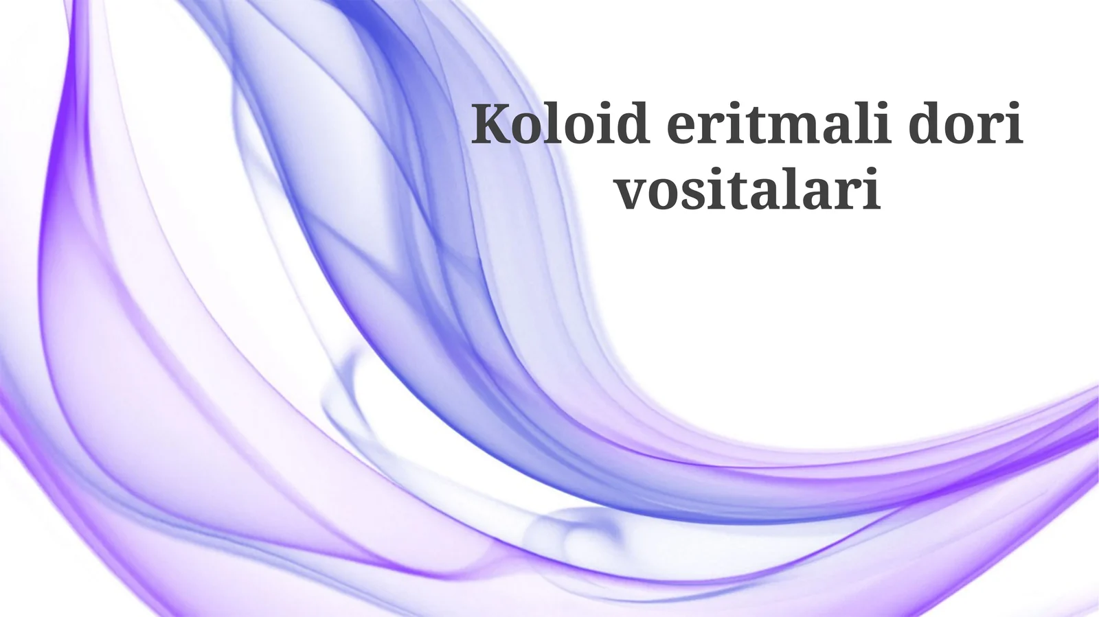 Kolloid Dori Eritmalarini Tayyorlash va Stabillashtirish