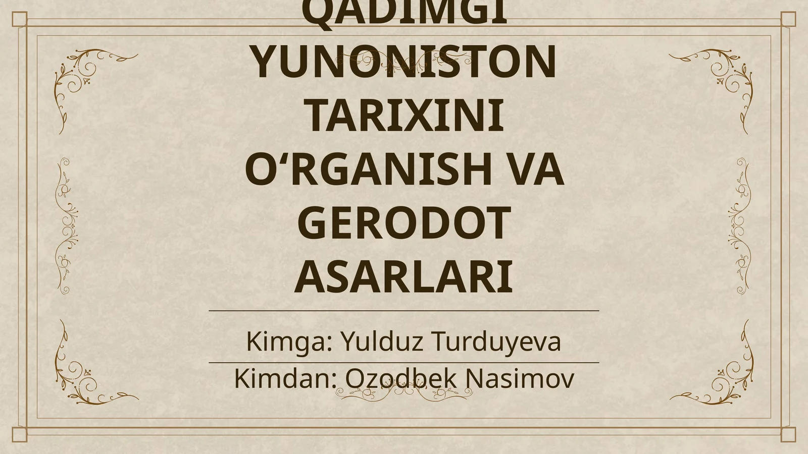 QADIMGI YUNONISTON TARIXINI OʻRGANISH VA GERODOT ASARLARI