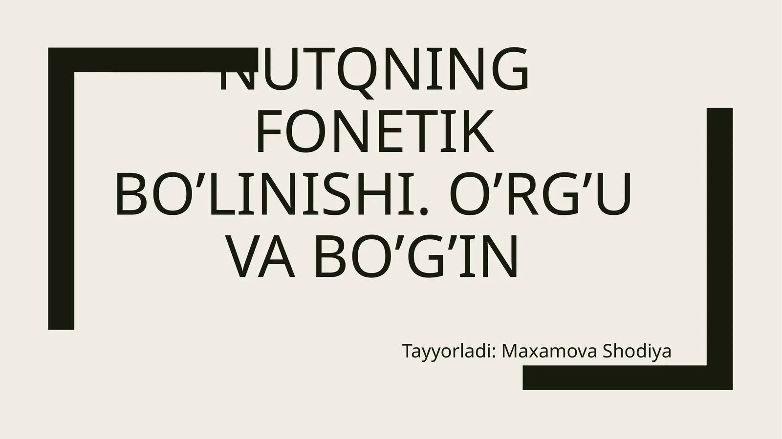 Nutqning fonetik bo’linishi. O’rg’u va bo’g’in