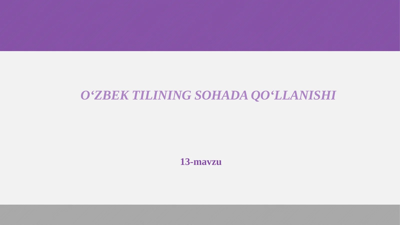O‘ZBEK TILINING SOHADA QO‘LLANISHI