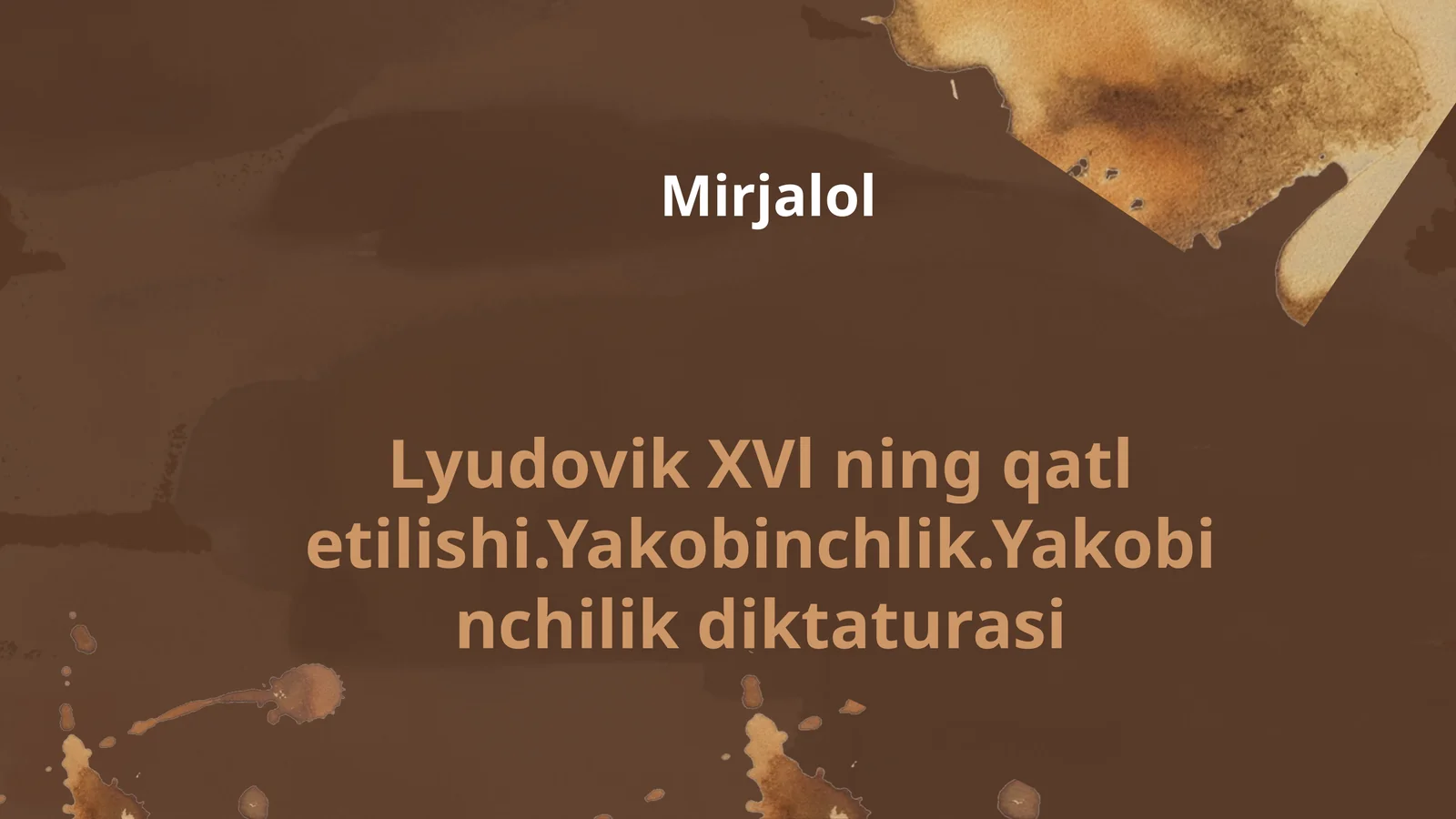 Lyudovik XVl ning qatl etilishi.Yakobinchlik.Yakobinchilik diktaturasi