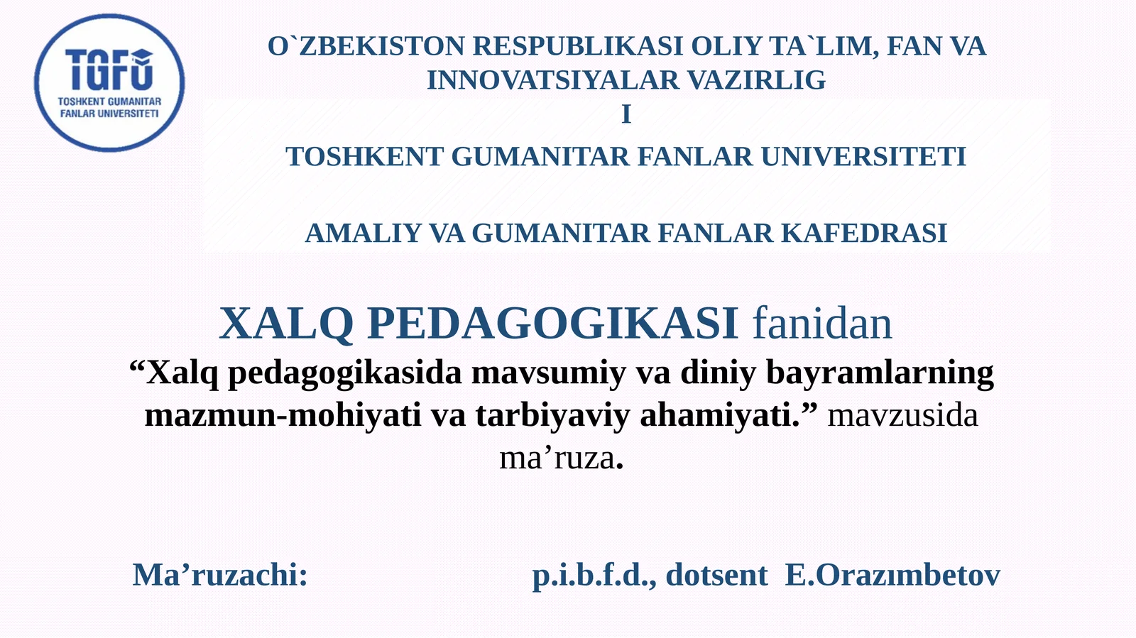 Xalq pedagogikasida mavsumiy va diniy bayramlarning mazmun-mohiyati va tarbiyaviy ahamiyati