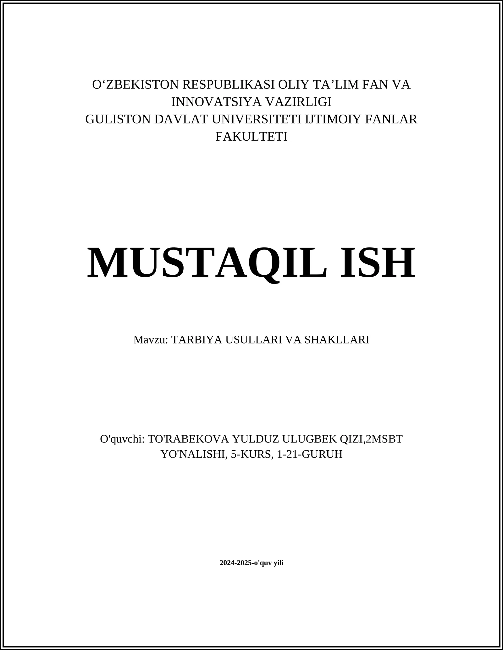MUSTAQIL ISH Mavzu: TARBIYA USULLARI VA SHAKLLARI