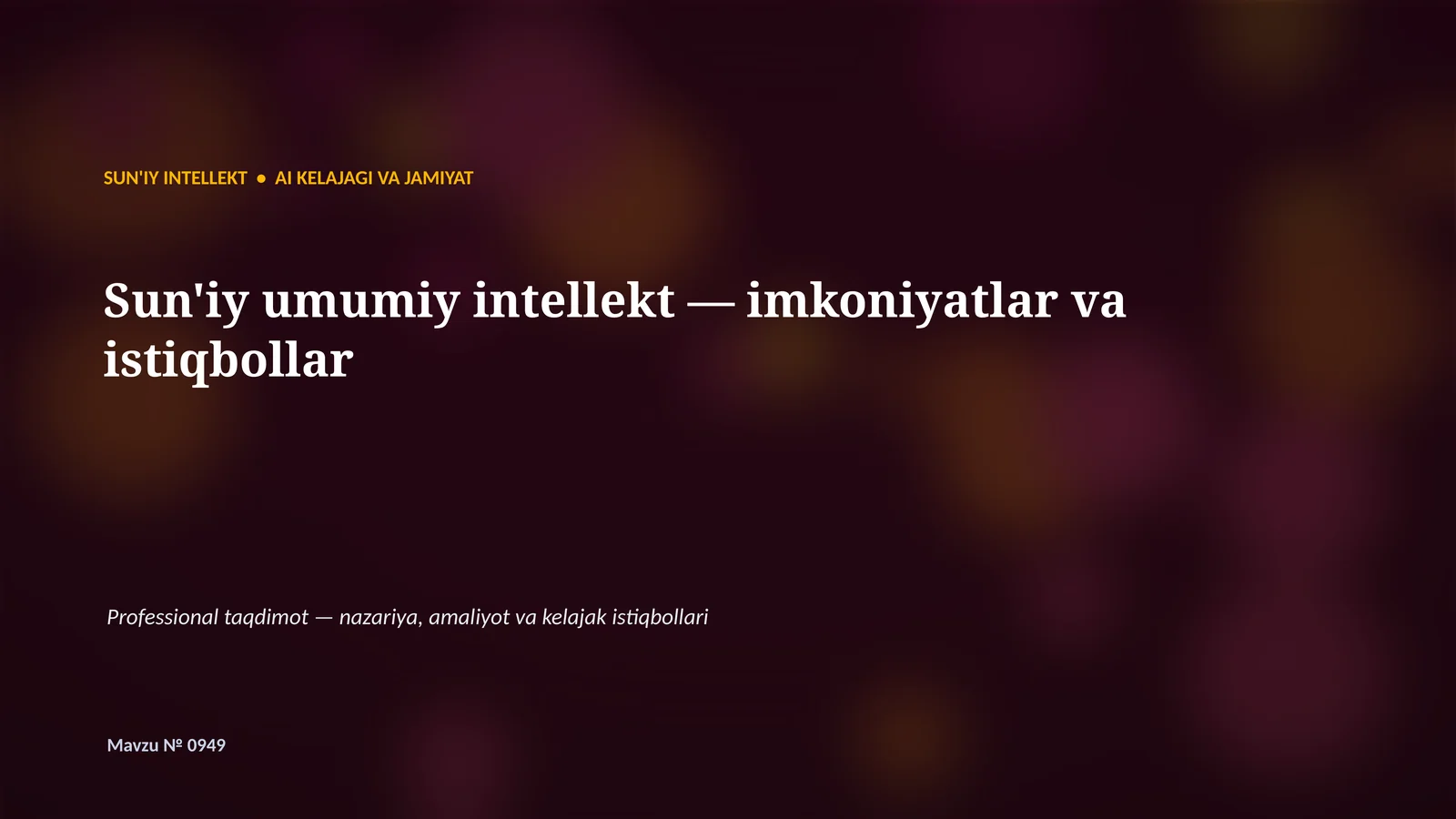 SUN'IY INTELLEKT • AI KELAJAGI VA JAMIYAT