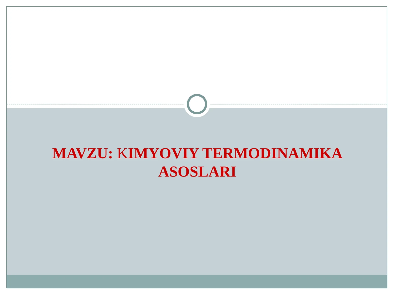 KIMYOVIY TERMODINAMIKA ASOSLARI