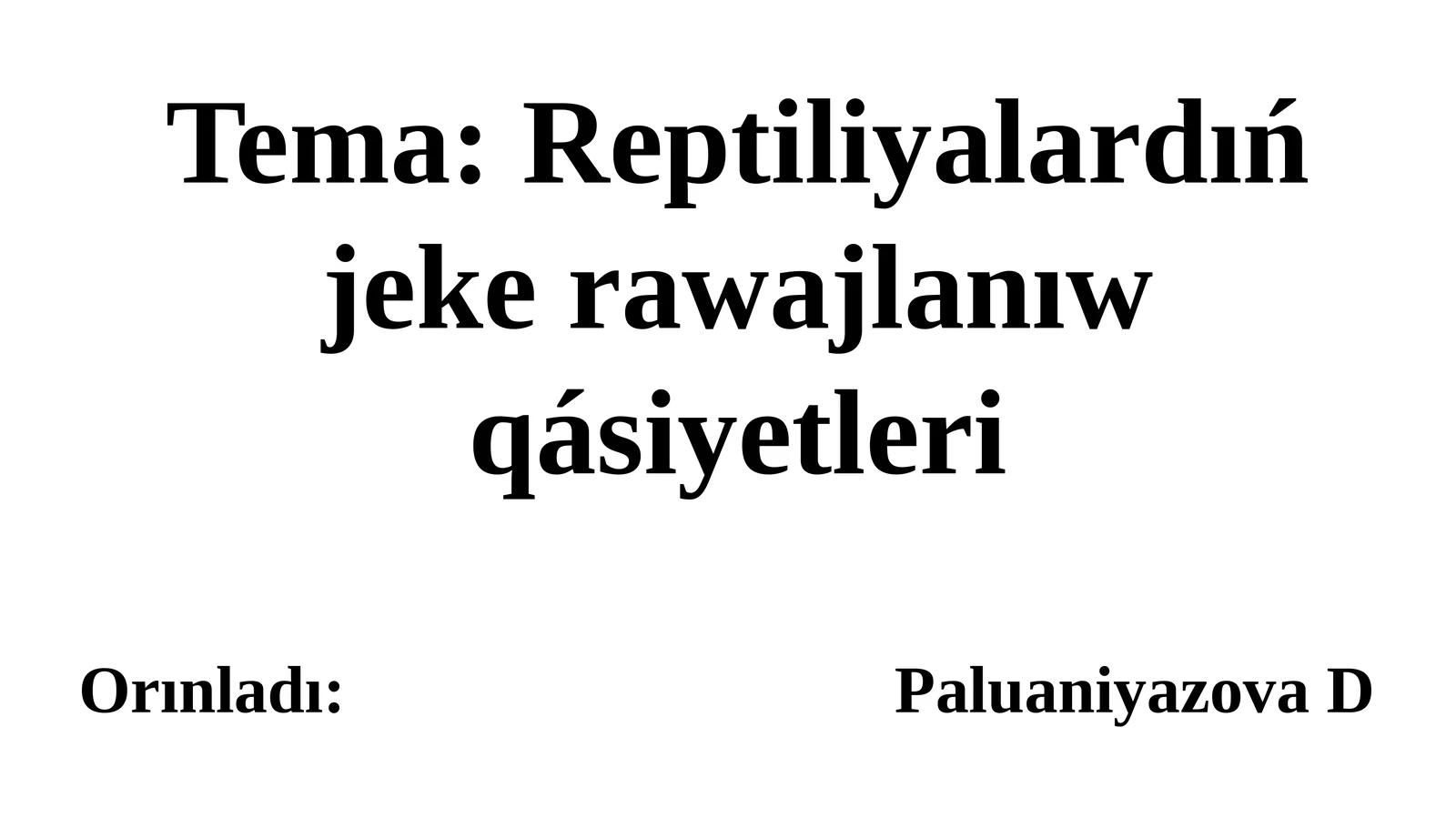 Reptiliyalardıńjekerawajlanıwqásiyetleri