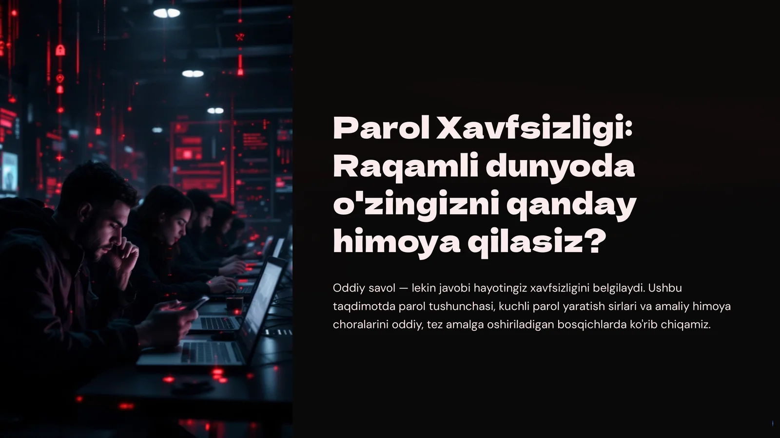 Parol Xavfsizligi: Raqamli dunyoda o'zingizni qanday himoya qilasiz?