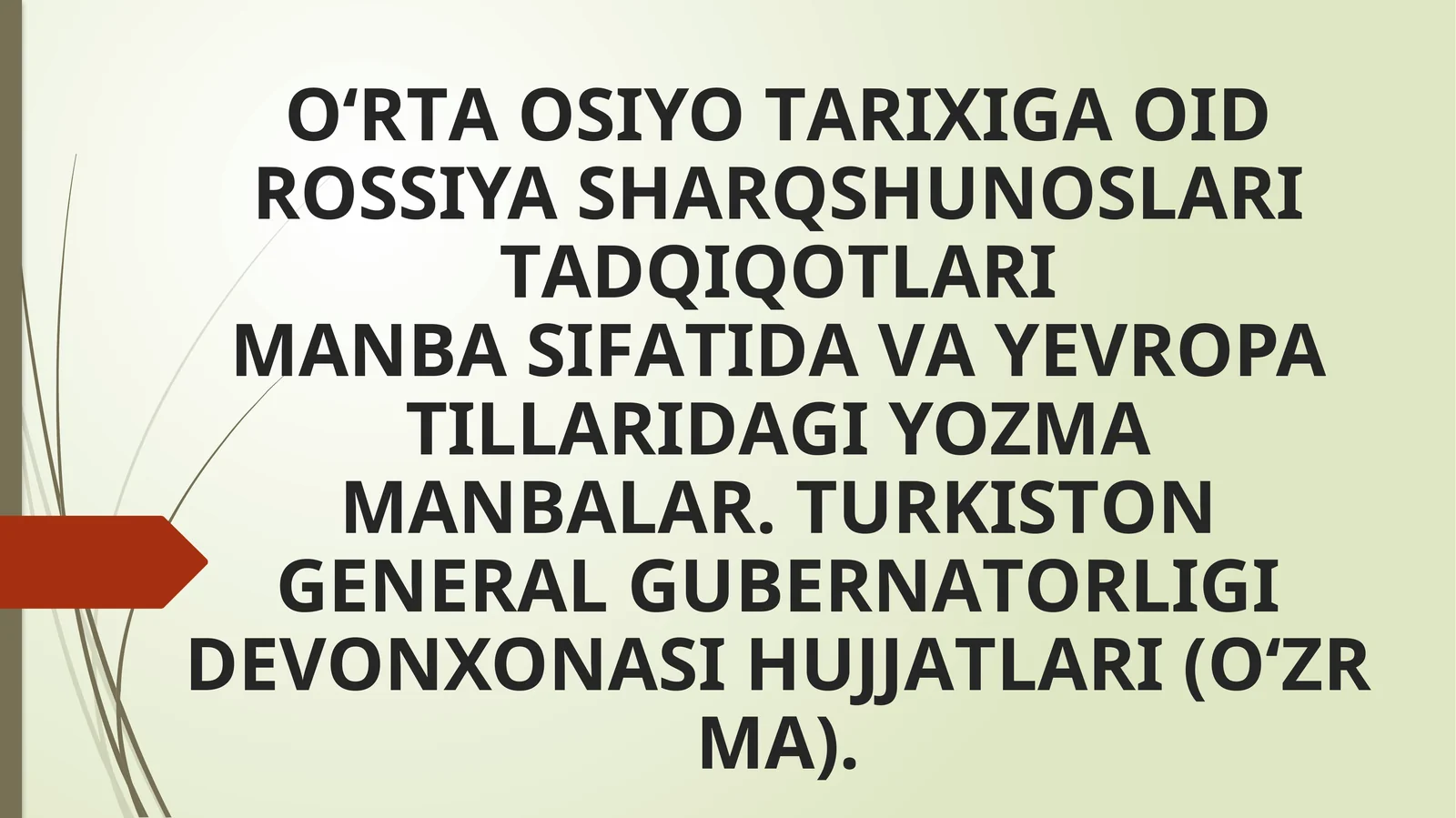 Turkiston general gubernatorligi devonxonasi hujjatlari (O'zr M.A)