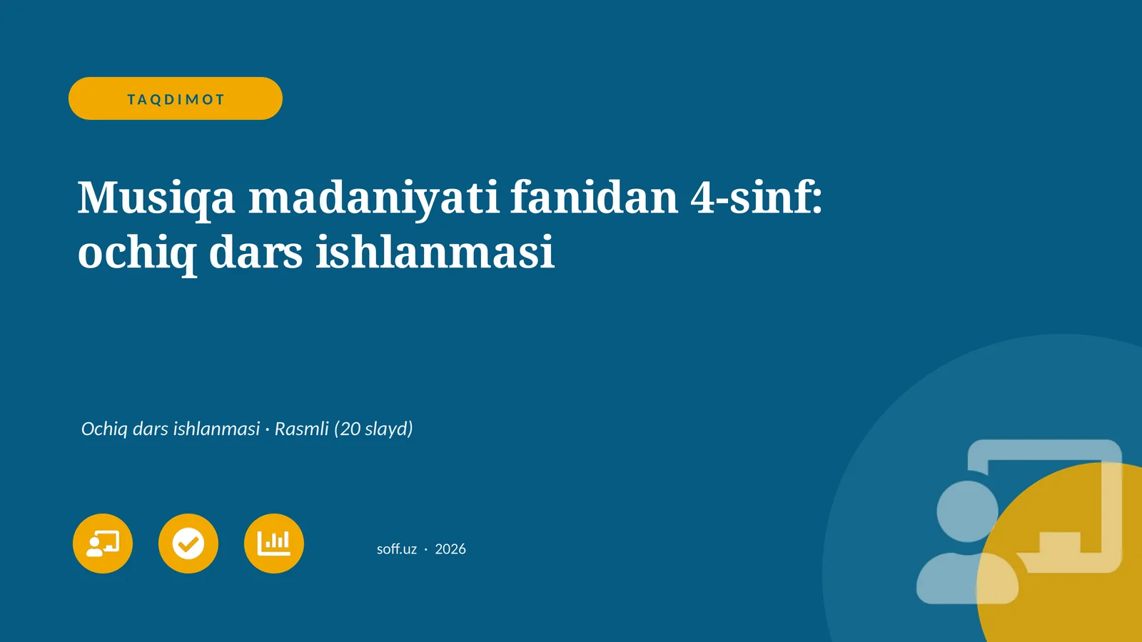 Musiqa madaniyati fanidan 4-sinf: ochiq dars ishlanmasi
