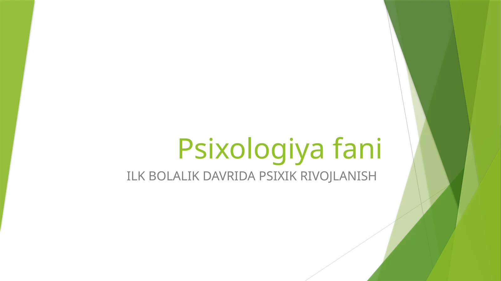 ILK BOLALIK DAVRIDA PSIXIK RIVOJLANISH