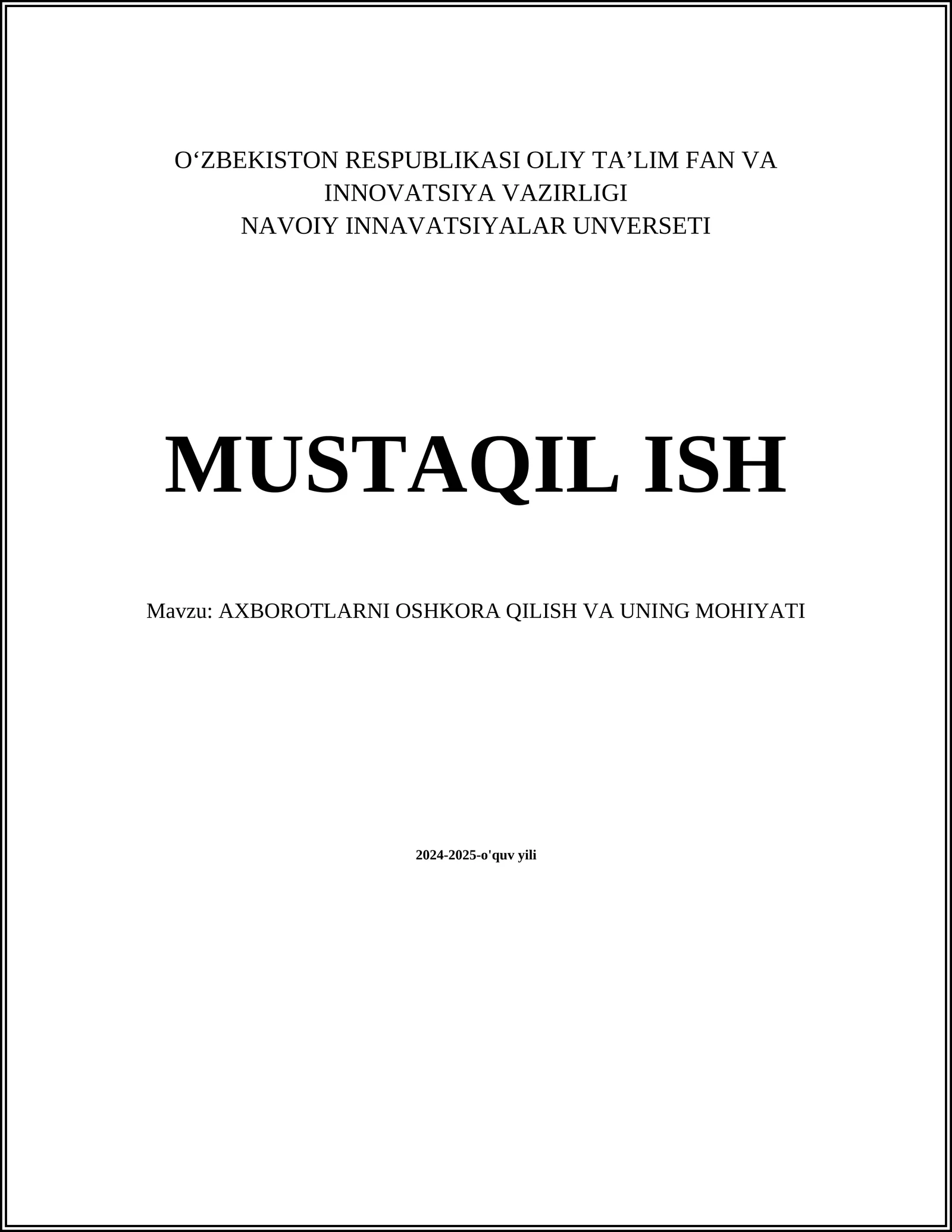 MUSTAQIL ISH Mavzu: AXBOROTLARNI OSHKORA QILISH VA UNING MOHIYATI