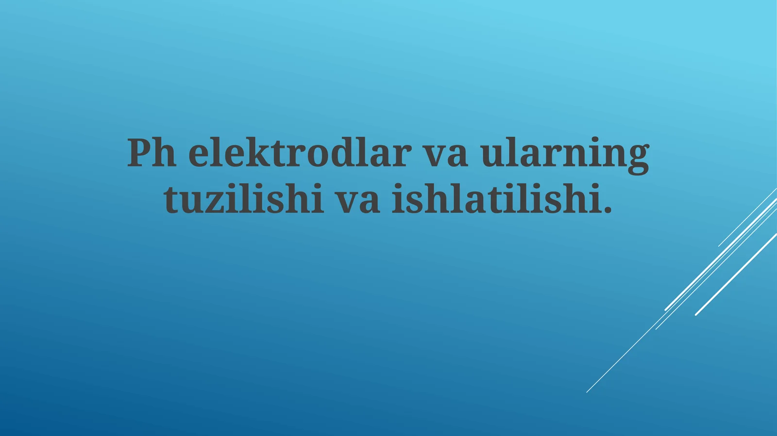 Phelektrodlarvaularningtuzilishivaishlatilishi