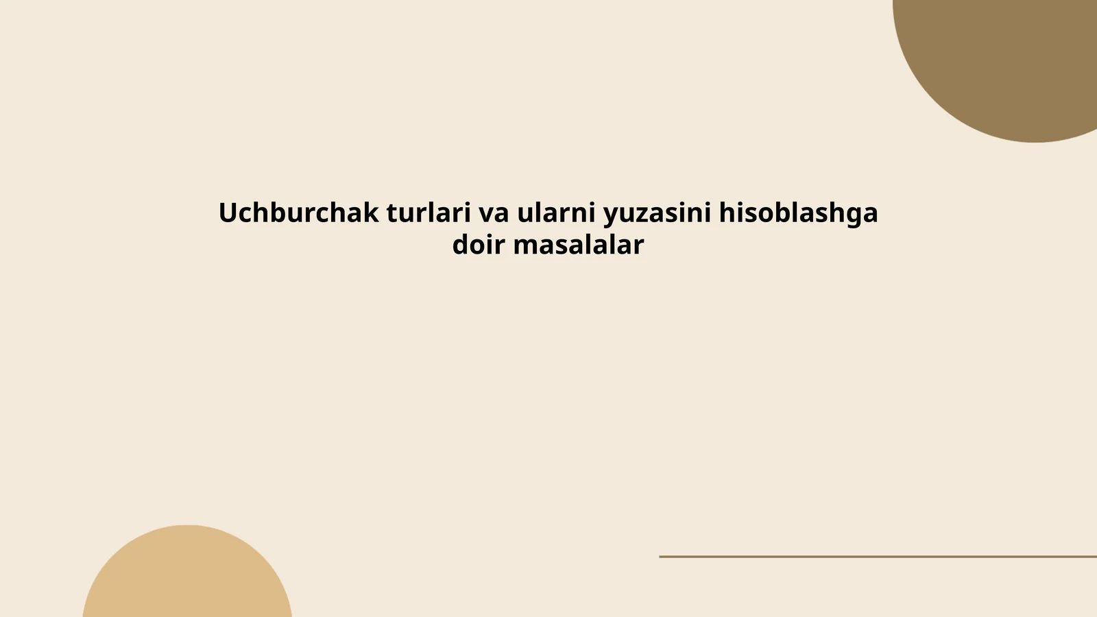 Uchburchak turlari va ularni yuzasini hisoblashga doir masalalar