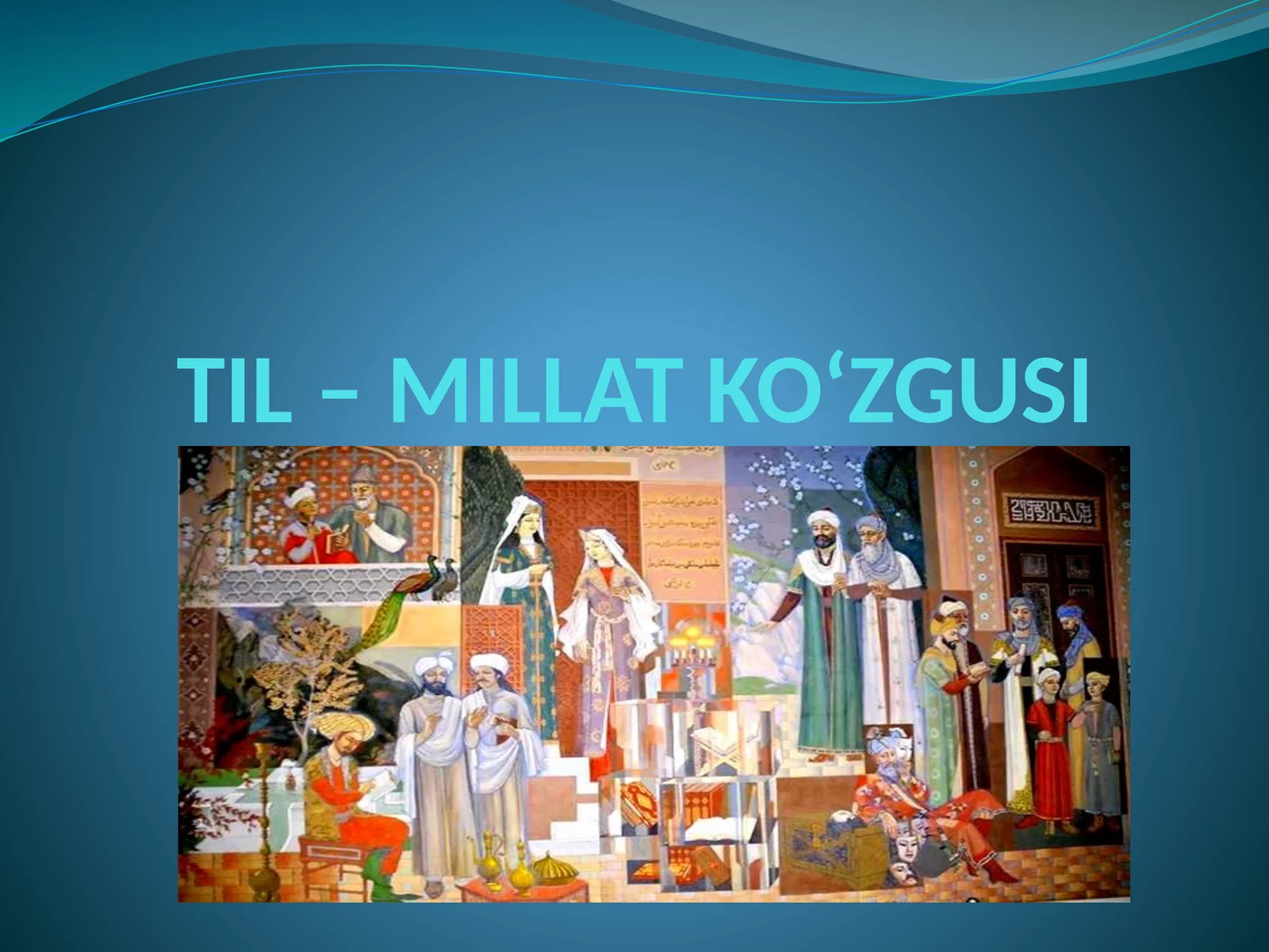 TIL – MILLAT KO‘ZGUSI